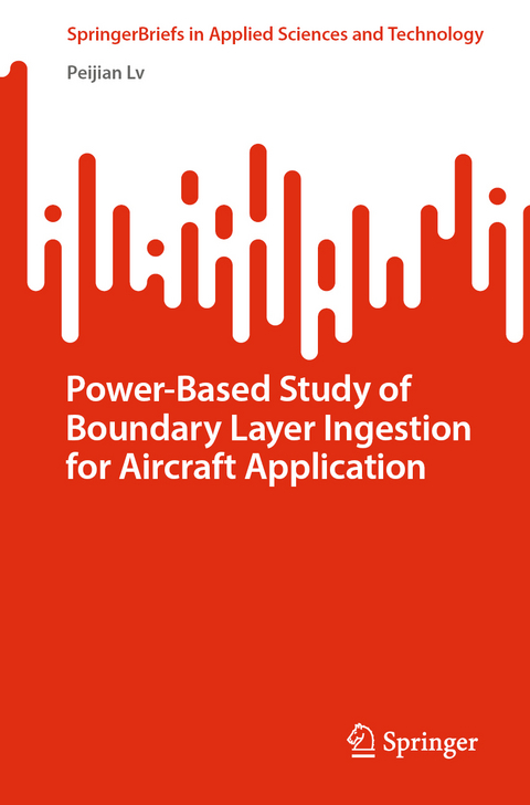 Power-Based Study of Boundary Layer Ingestion for Aircraft Application - Peijian Lv