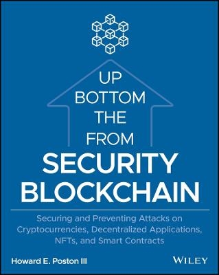 Blockchain Security from the Bottom Up - Howard E. Poston