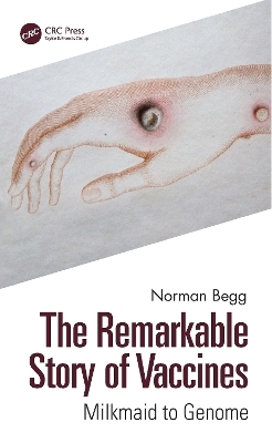 The Remarkable Story of Vaccines - Norman Begg