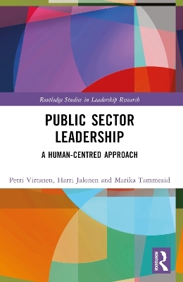 Public Sector Leadership - Petri Virtanen, Harri Jalonen, Marika Tammeaid