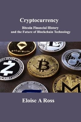 Cryptocurrency - Eloise A Ross