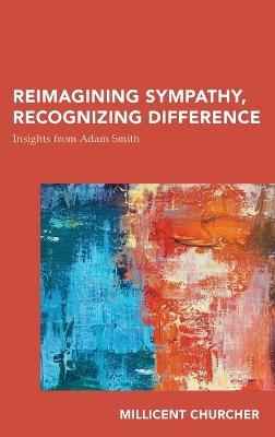 Reimagining Sympathy, Recognizing Difference - Millicent Churcher