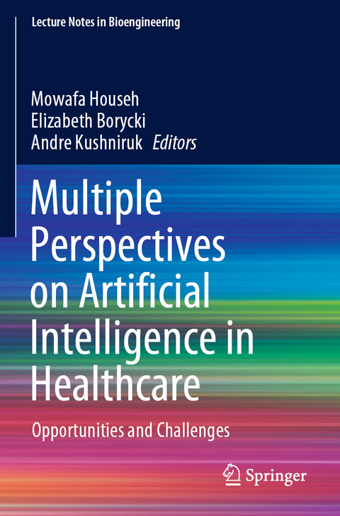 Multiple Perspectives on Artificial Intelligence in Healthcare - 
