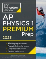 Princeton Review AP Physics 1 Premium Prep, 2023 - Princeton Review