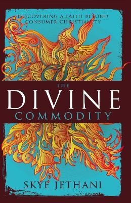 The Divine Commodity -  Zondervan