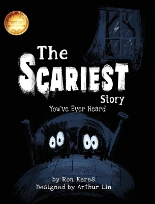 The Scariest Story You've Ever Heard - Ron Keres