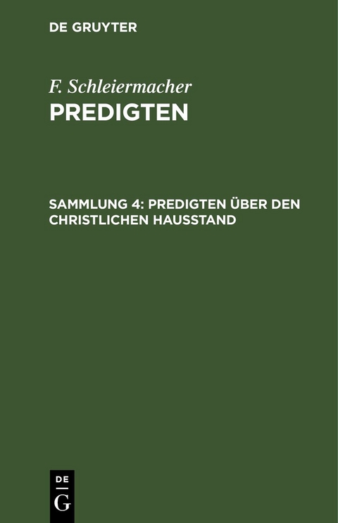 F. Schleiermacher: Predigten / Predigten über den christlichen Hausstand - F. Schleiermacher