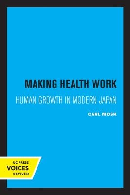 Making Health Work - Carl Mosk