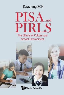 Pisa And Pirls: The Effects Of Culture And School Environment - Kay Cheng Soh