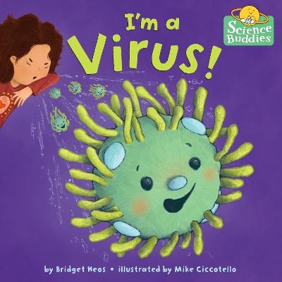 I'm a Virus! - Bridget Heos, Mike Ciccotello