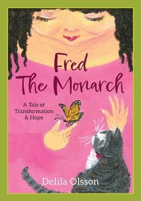 Fred the Monarch - Delila Olsson