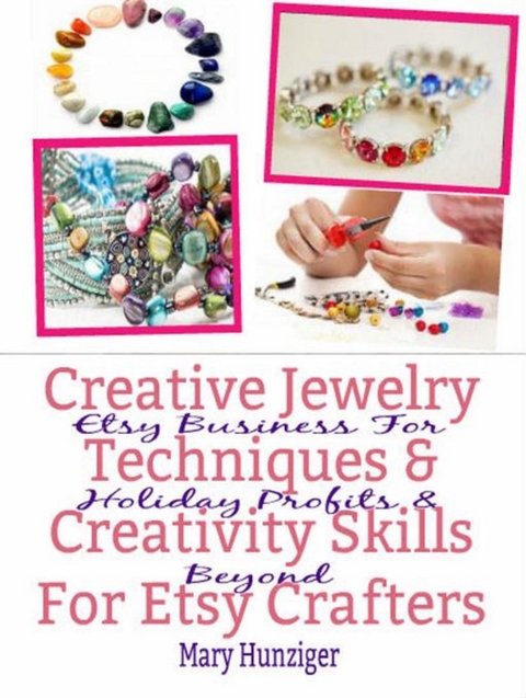 Creative Jewelry Techniques & Creativity Skills For Etsy Crafters -  Mary Hunziger