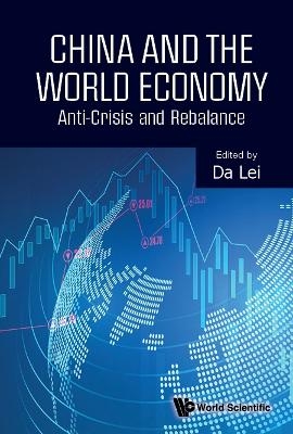 China And The World Economy: Anti-crisis And Rebalance - 