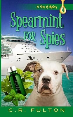 Spearmint for Spies - C R Fulton