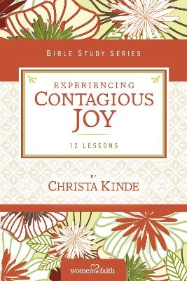 Experiencing Contagious Joy -  Women Of Faith, Christa J. Kinde