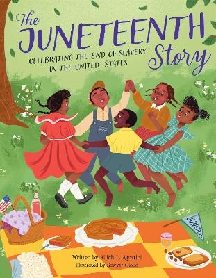 The Juneteenth Story - Alliah L. Agostini