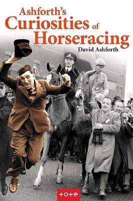 Ashforth's Curiosities of Horseracing - David Ashforth