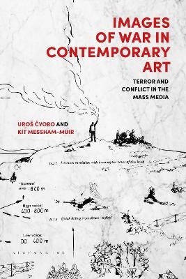 Images of War in Contemporary Art - Uroš Cvoro, Kit Messham-Muir