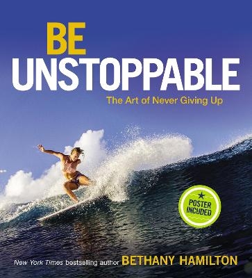 Be Unstoppable - Bethany Hamilton