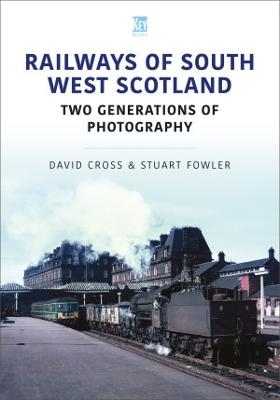 Railways of South and West Scotland - Ian Lothian