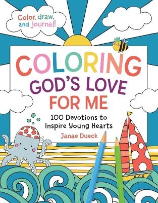 Coloring God's Love for Me - Janae Dueck