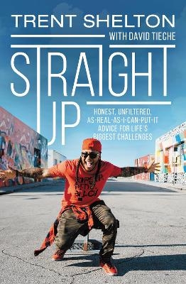 Straight Up - Trent Shelton