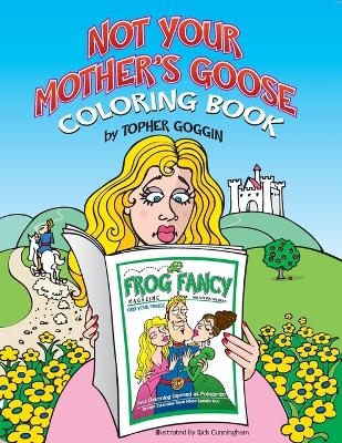 Not Your Mother's Goose Coloring Book - Topher Goggin