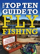 Top Ten Guide to Fly Fishing -  Jay Zimmerman