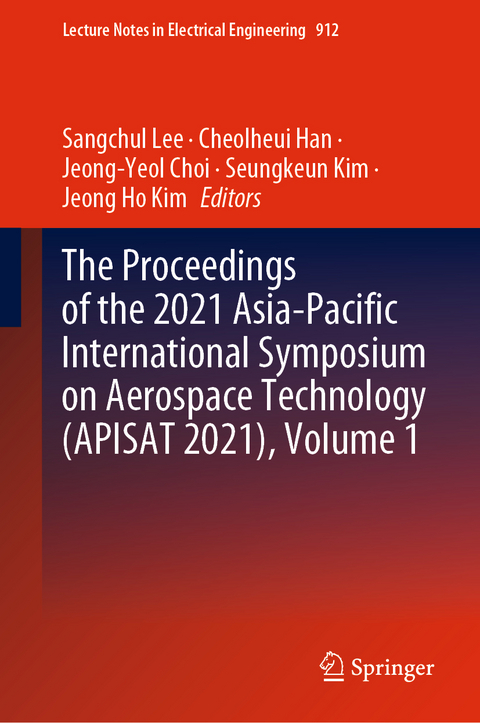The Proceedings of the 2021 Asia-Pacific International Symposium on Aerospace Technology (APISAT 2021), Volume 1 - 