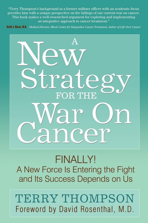 New Strategy For The War On Cancer -  Terry Thompson