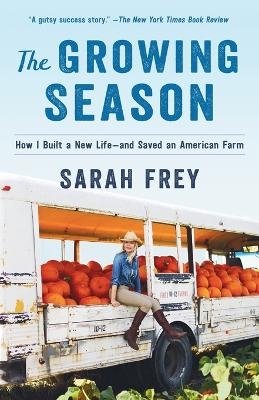 The Growing Season - Sarah Frey