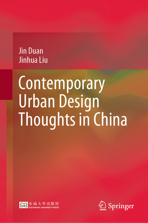 Contemporary Urban Design Thoughts in China - Jin Duan, Jinhua Liu