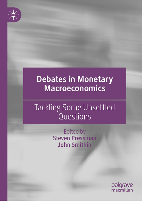 Debates in Monetary Macroeconomics - 