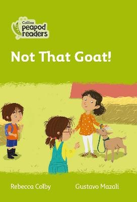 Not That Goat! - Rebecca Colby
