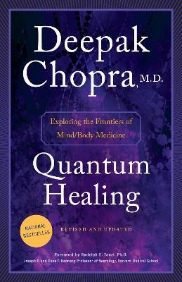 Quantum Healing (Revised and Updated) - Deepak Chopra