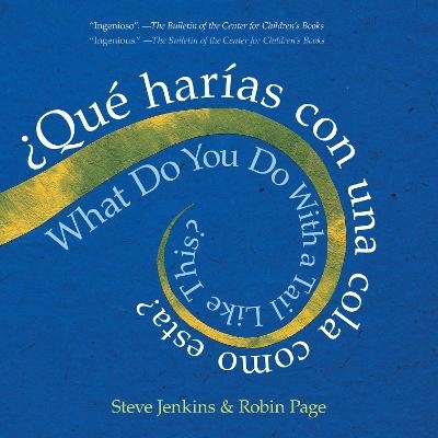 What Do You Do with a Tail Like This? Bilingual Edition - Steve Jenkins, Robin Page