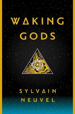 Waking Gods - Sylvain Neuvel