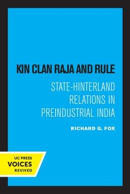 Kin Clan Raja and Rule - Richard G. Fox