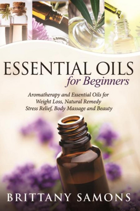 Essential Oils For Beginners -  Brittany Samons