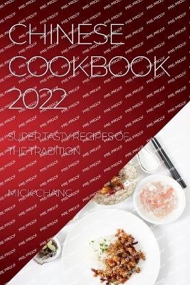Chinese Cookbook 2022 - Mick Chang