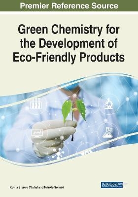 Green Chemistry for the Development of Eco-Friendly Products - 