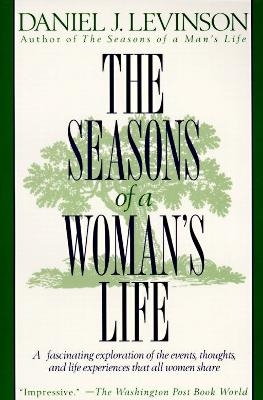 The Seasons of a Woman's Life - Daniel J. Levinson