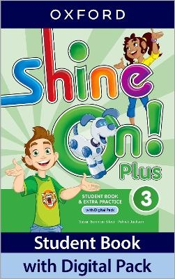 Shine On! Plus: Level 3: Student Book with Digital Pack