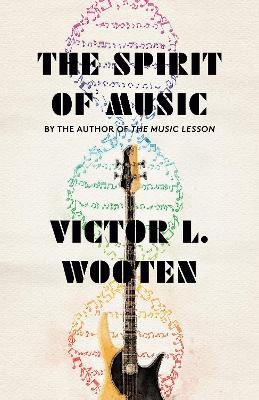 The Spirit of Music - Victor L. Wooten