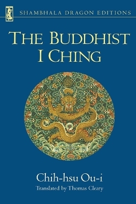 The Buddhist I Ching - Chih-Hsu Ou-I