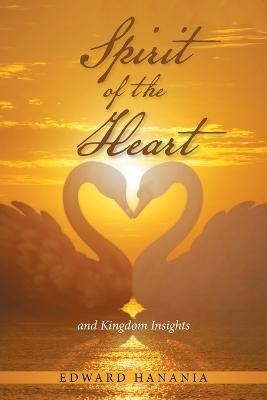 Spirit of the Heart - Edward Hanania