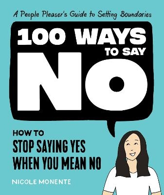 100 Ways to Say No - Nicole Monente