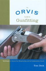 Orvis Guide to Gunfitting -  Tom Deck