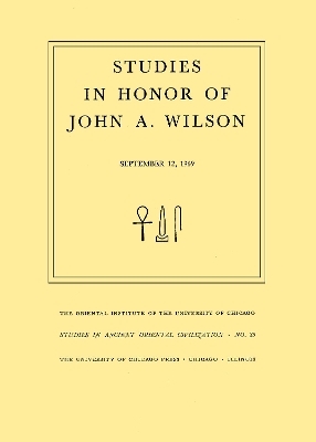 Studies in Honor of John A. Wilson - E. B. Hauser