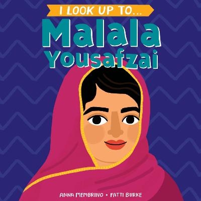 I Look Up To...Malala Yousafza - Anna Membrino